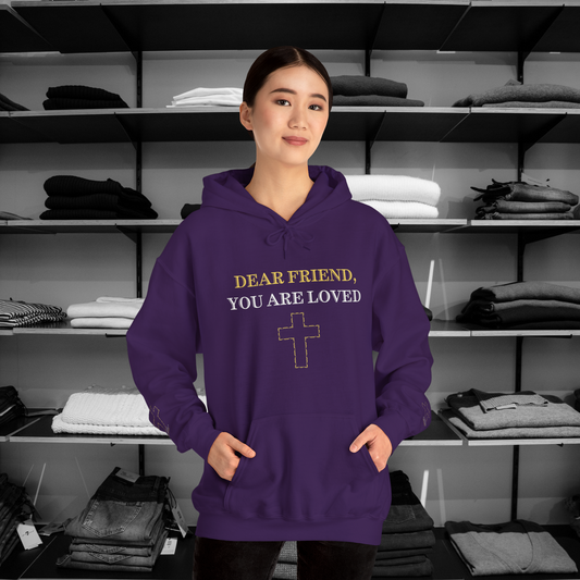 Dear Friend, You Are Loved Christian Hoodies Collection