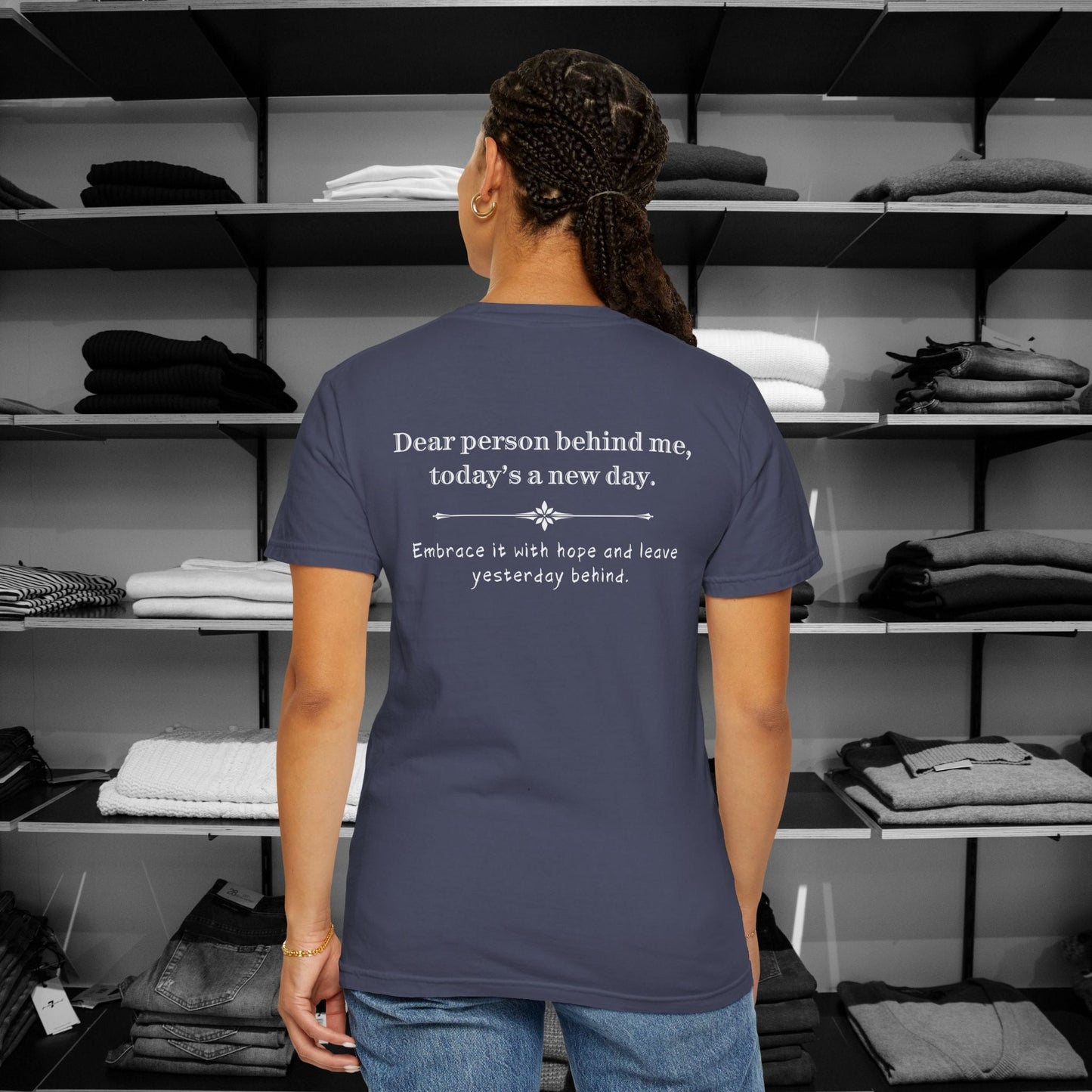 Dear Person Behind Me Shirts –  "Today’s a New Day" | Spread Kindness.