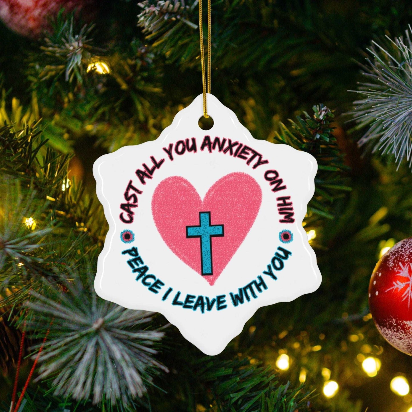 Cast all Your Anxiety On Him Ceramic Christmas Ornaments from Heartfelt Hoodies seasonal specials combine Christmas with Mental Health Awareness and Christian Faith.