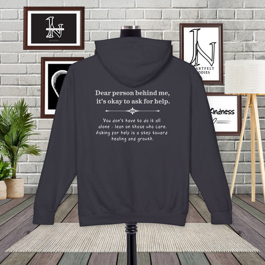 Asking for help is actually a sign of strength, and not weakness. This Dear Person Behind Me hoodie sends that message loud and clear with "It's ok to ask for help"