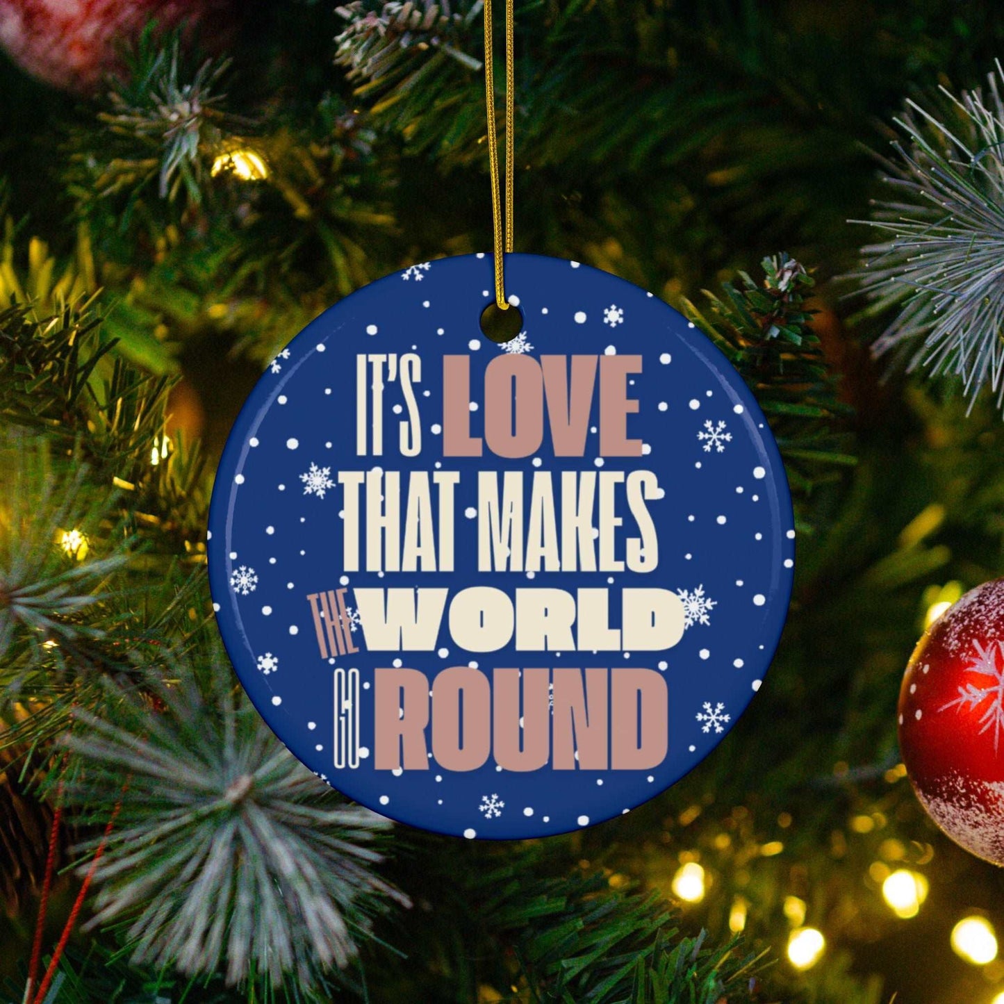 ransform your Christmas tree into a beacon of hope and love at Heartfelt Hoodies & These premium ceramic Christmas ornaments It's Love That Makes The World Go Round