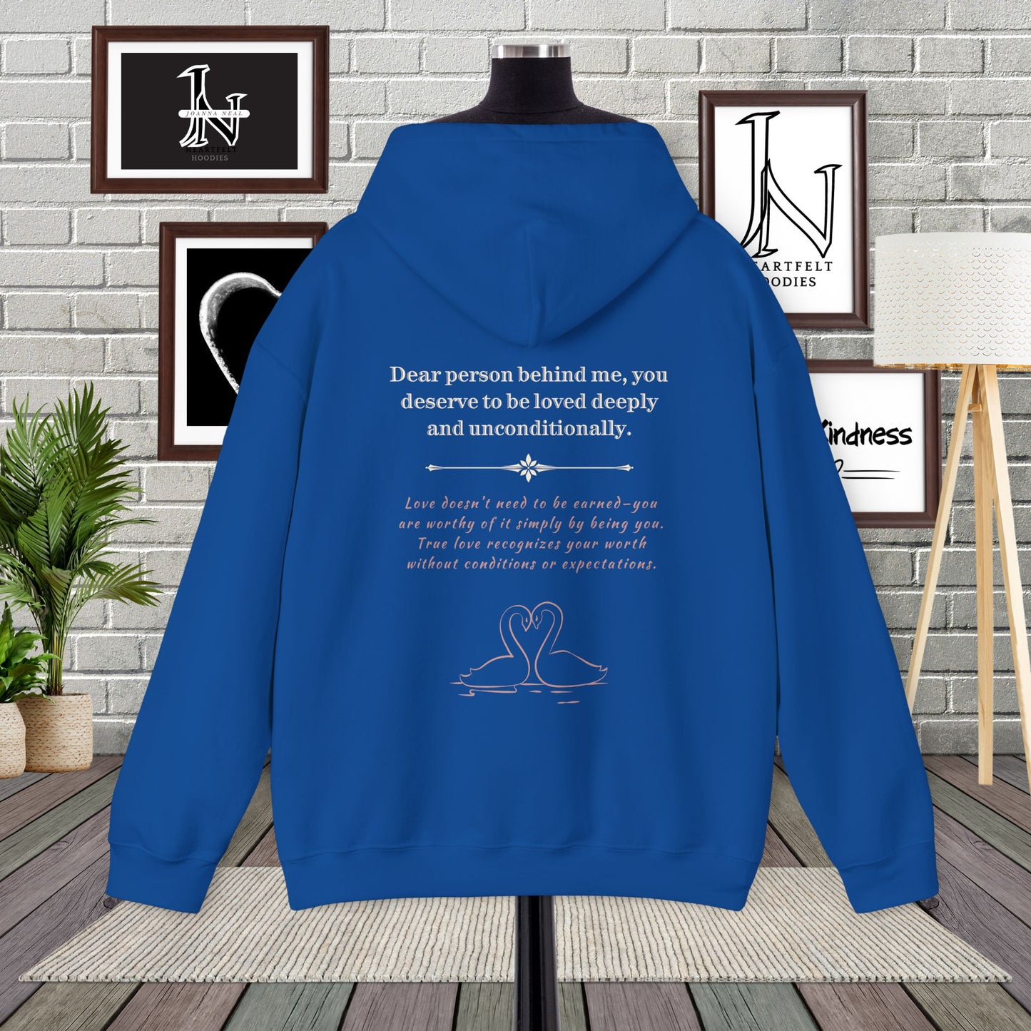 Dear Person Behind Me Hoodie - You Deserve To Be Loved Deeply And Unconditionally.