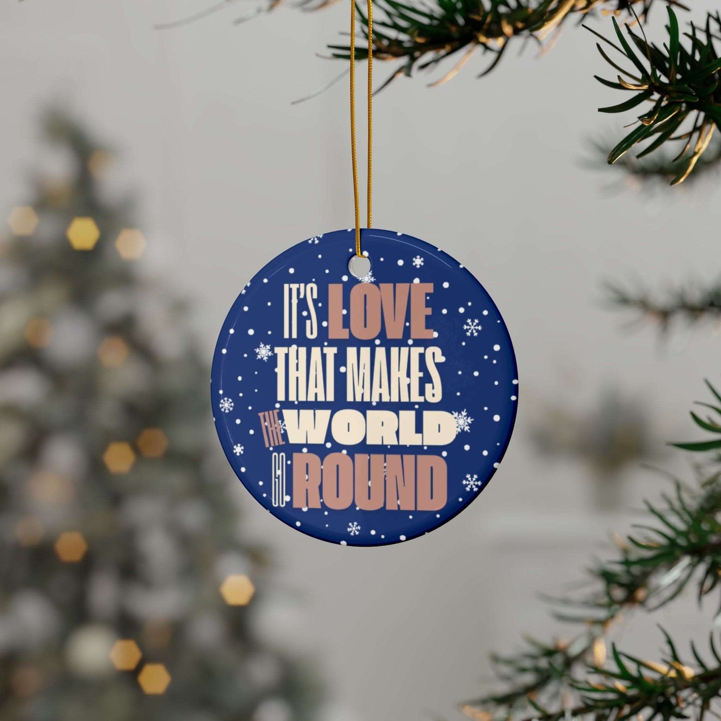 ransform your Christmas tree into a beacon of hope and love at Heartfelt Hoodies & These premium ceramic Christmas ornaments It's Love That Makes The World Go Round