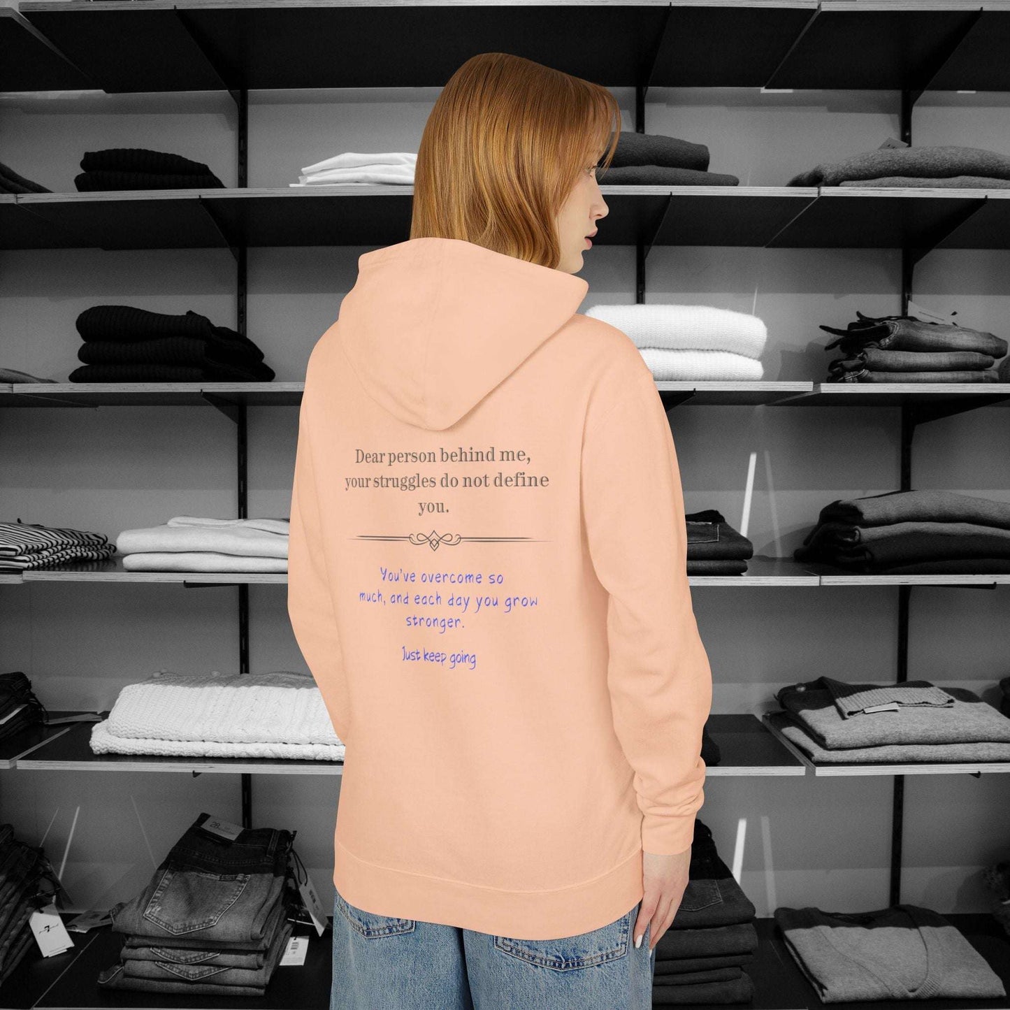 Having a tough day? here is a  reminder that you are strong enough and have strength inside to pull through. This Dear Person Behind me Hoodie is perfect. Click here