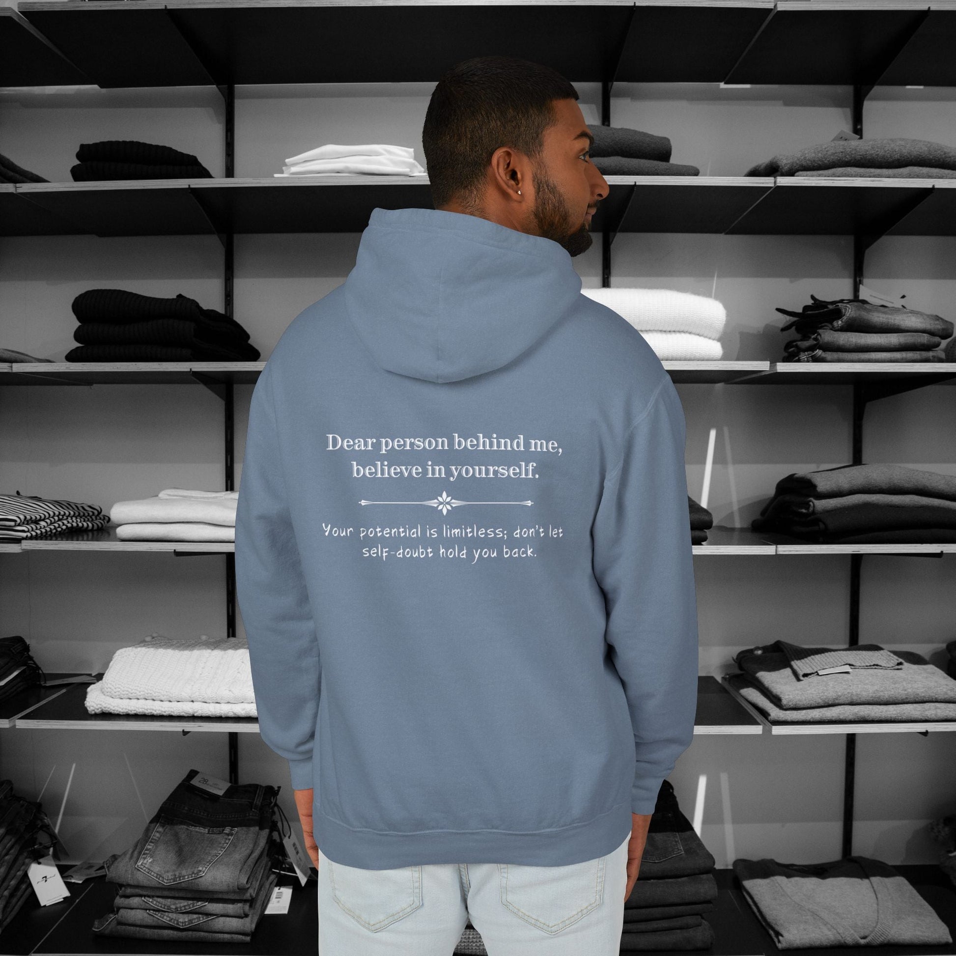 Strangers sometimes need a little nudge to realise their lifes potential. Dear Person Behind Me hoodie carries the simple yet powerful message: "Believe in yourself"