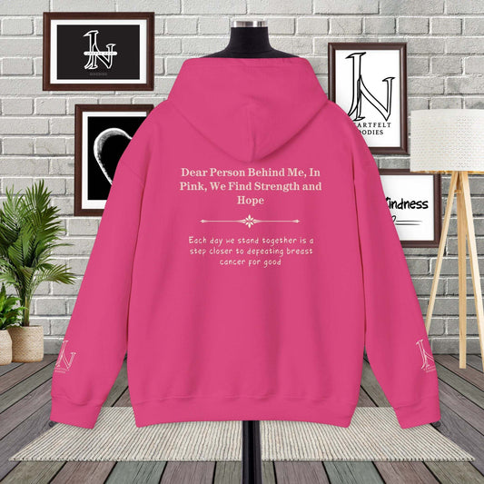 Dear Person Behind Me Hoodie, In Pink, We Find Strength and Hope Stand strong and stylish in this empowering hoodie that speaks both to the inner and outer strength