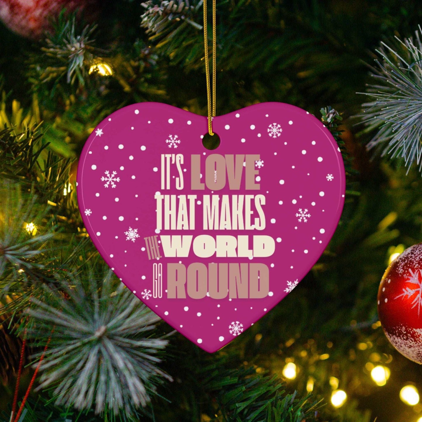 ransform your Christmas tree into a beacon of hope and love at Heartfelt Hoodies & These premium ceramic Christmas ornaments It's Love That Makes The World Go Round