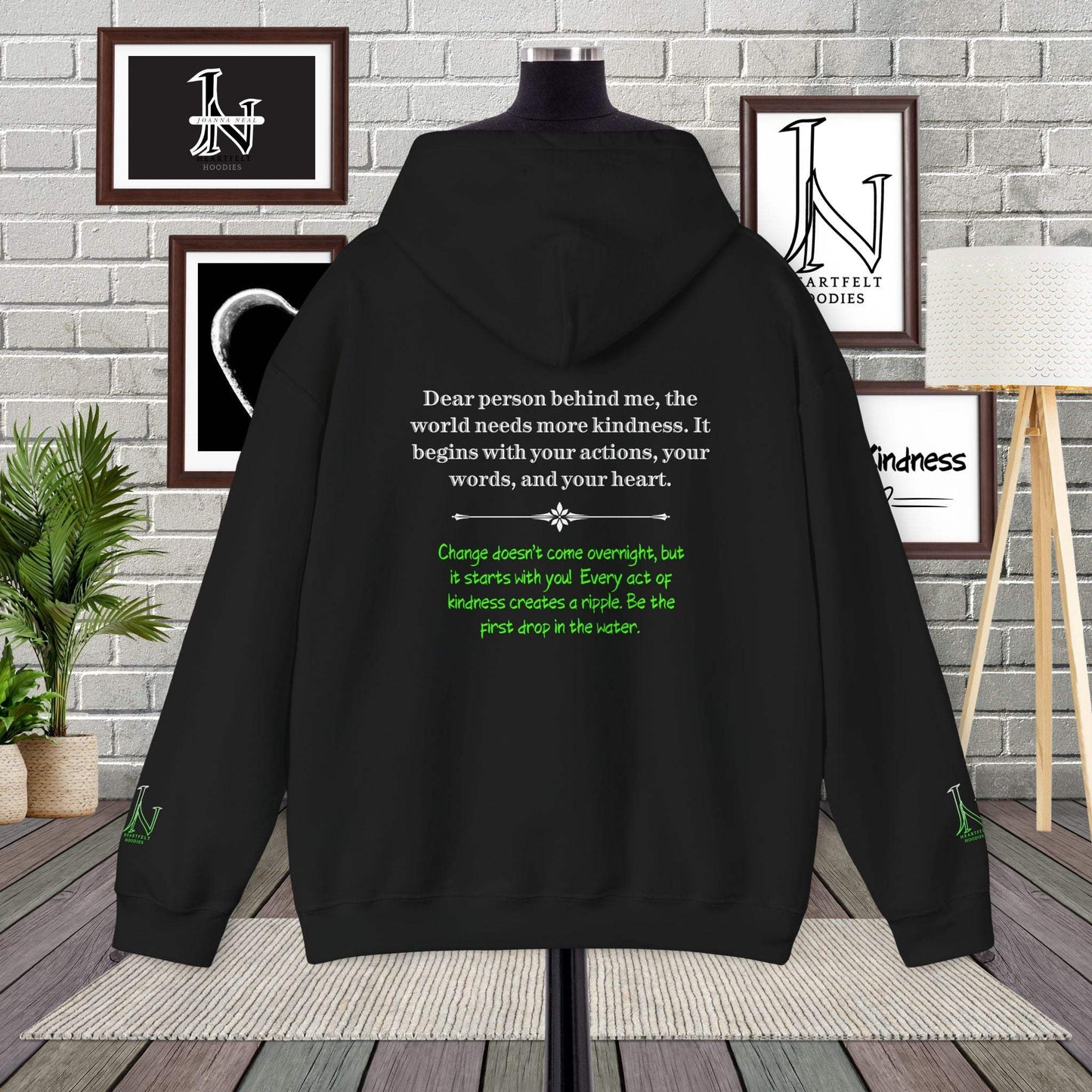 Dear Person Behind Me Hoodie, the world needs more kindness. It begins with your actions, your words, and your heart. Change doesn’t come overnight, but it starts with you! Every act of kindness creates a ripple. Be the first drop in the water.