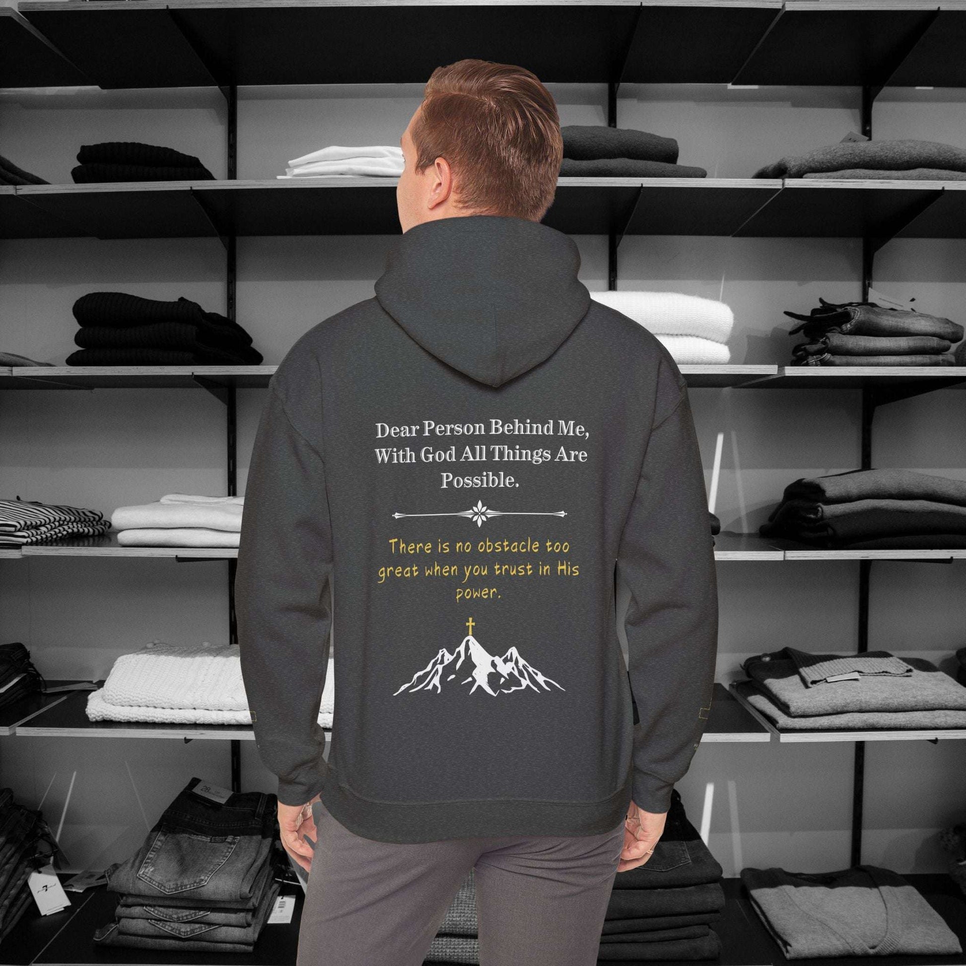 Dear Person Behind Me Hoodie, With God All Things Are Possible - Trust in his power