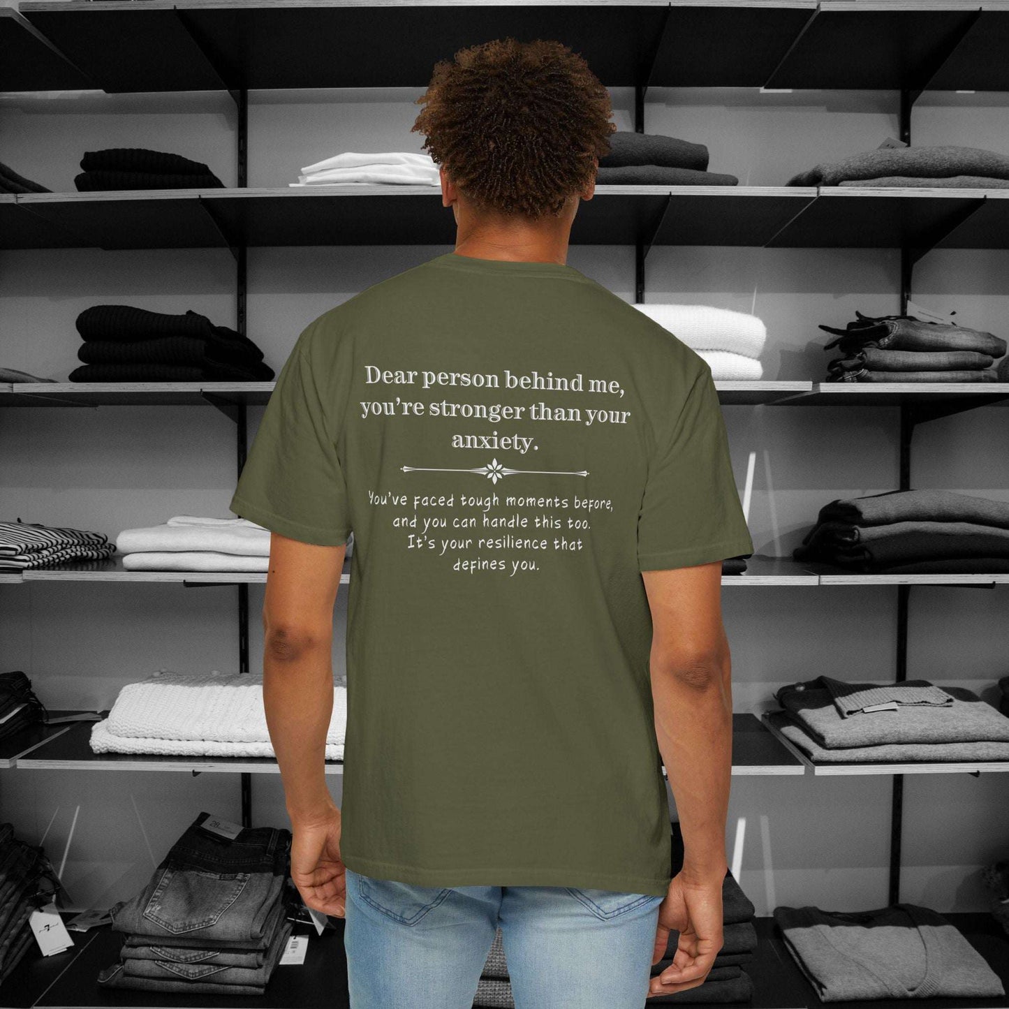 Anxiety can feel overwelming but this Dear Person Behind Me shirt - You're Stronger Than Your Anxiety reminds you that you are strong. premium t shirt Comfort Colors