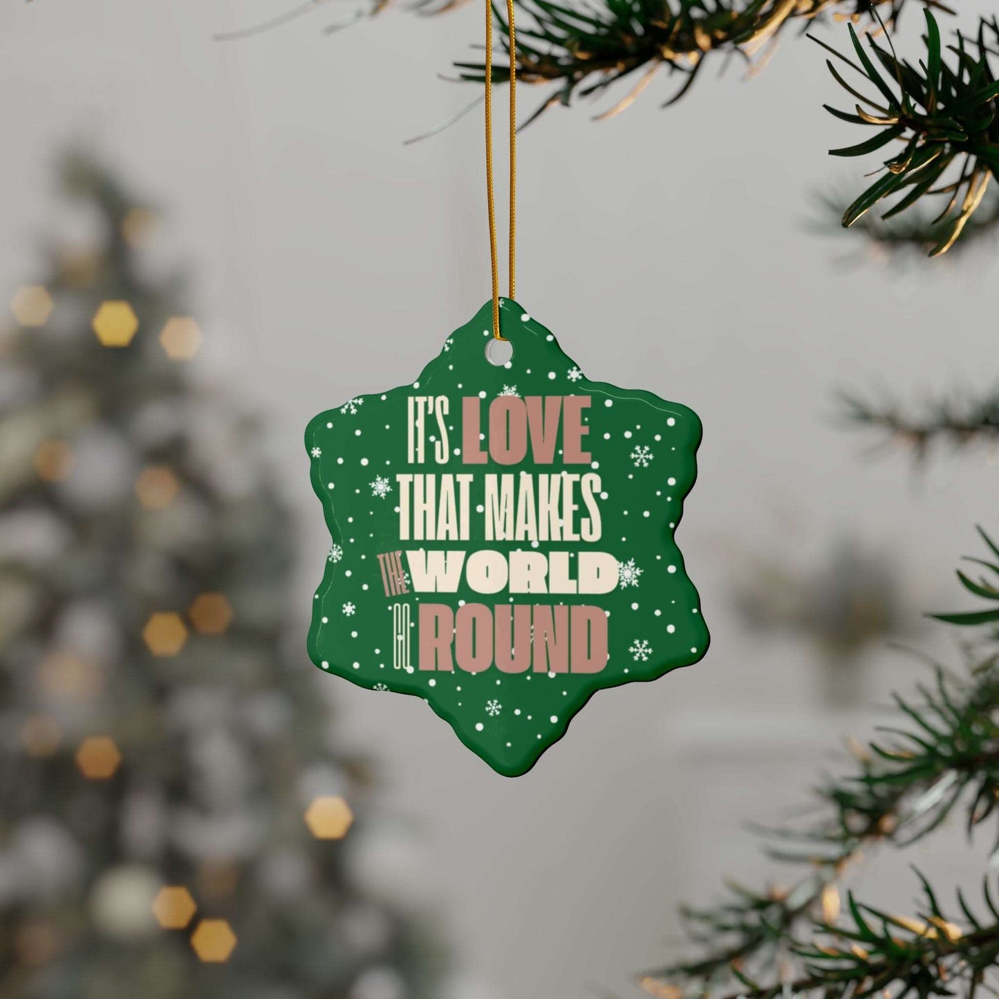 ransform your Christmas tree into a beacon of hope and love at Heartfelt Hoodies & These premium ceramic Christmas ornaments It's Love That Makes The World Go Round