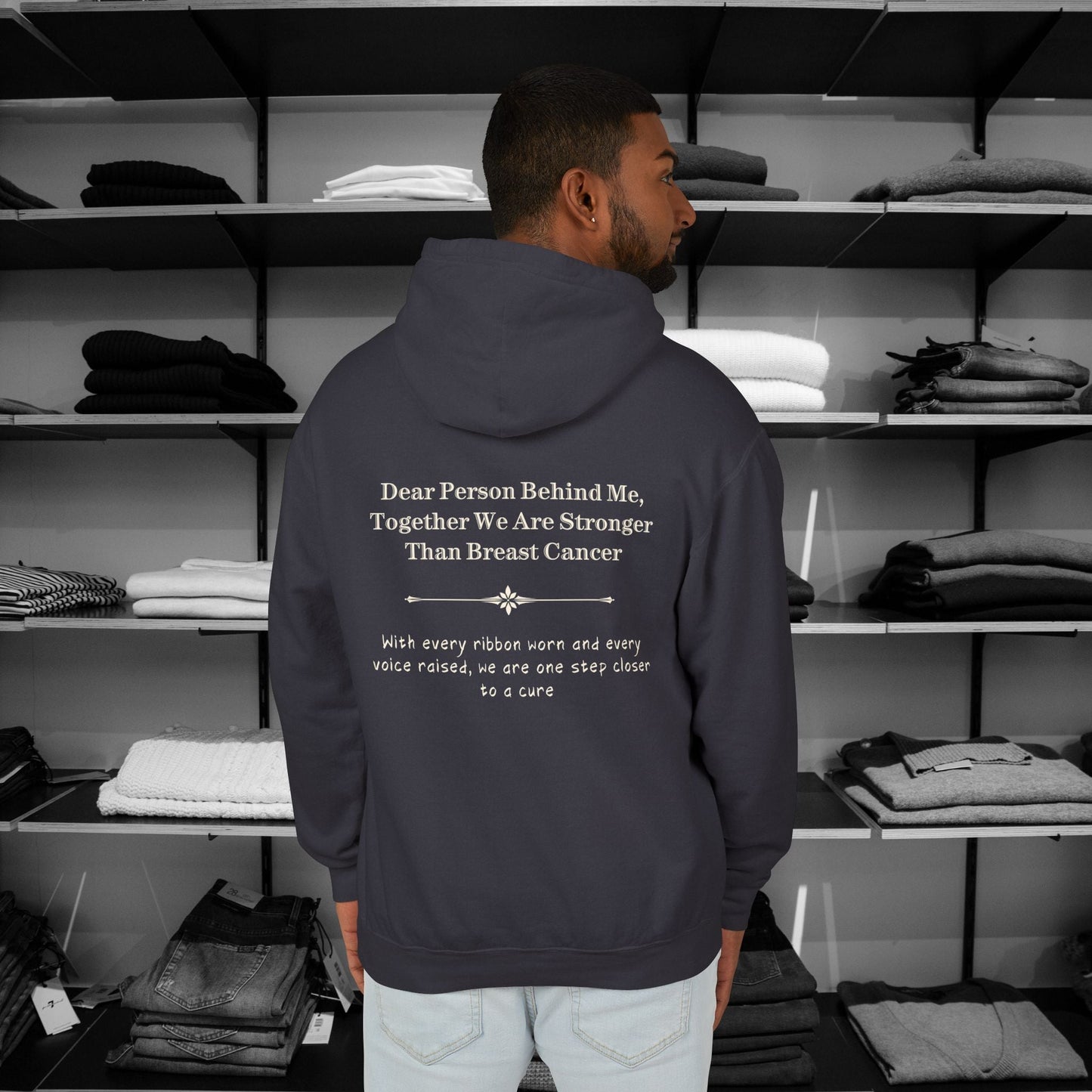 Stand strong and stylish in this empowering hoodie, It speaks to inner and outer strength. Dear Person Behind Me Hoodie - Together We Are Stronger Than Breast Cancer