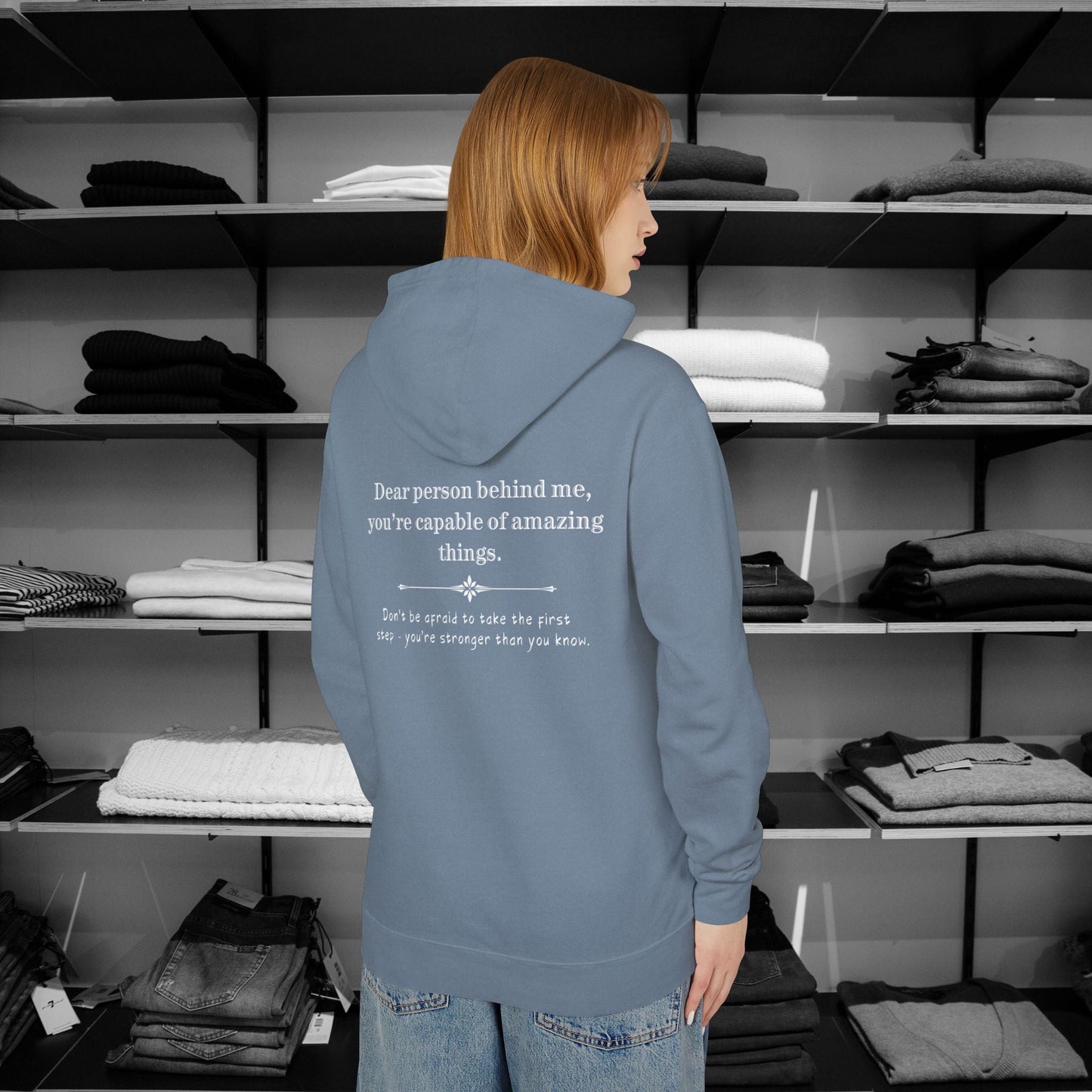 Unleash a total strangers life potential - This Dear Person Behind Me hoodie delivers a beautiful reminder with the uplifting message: "You're capable of amazing things, don't be affraid to take the first step. you are stronger than you know"