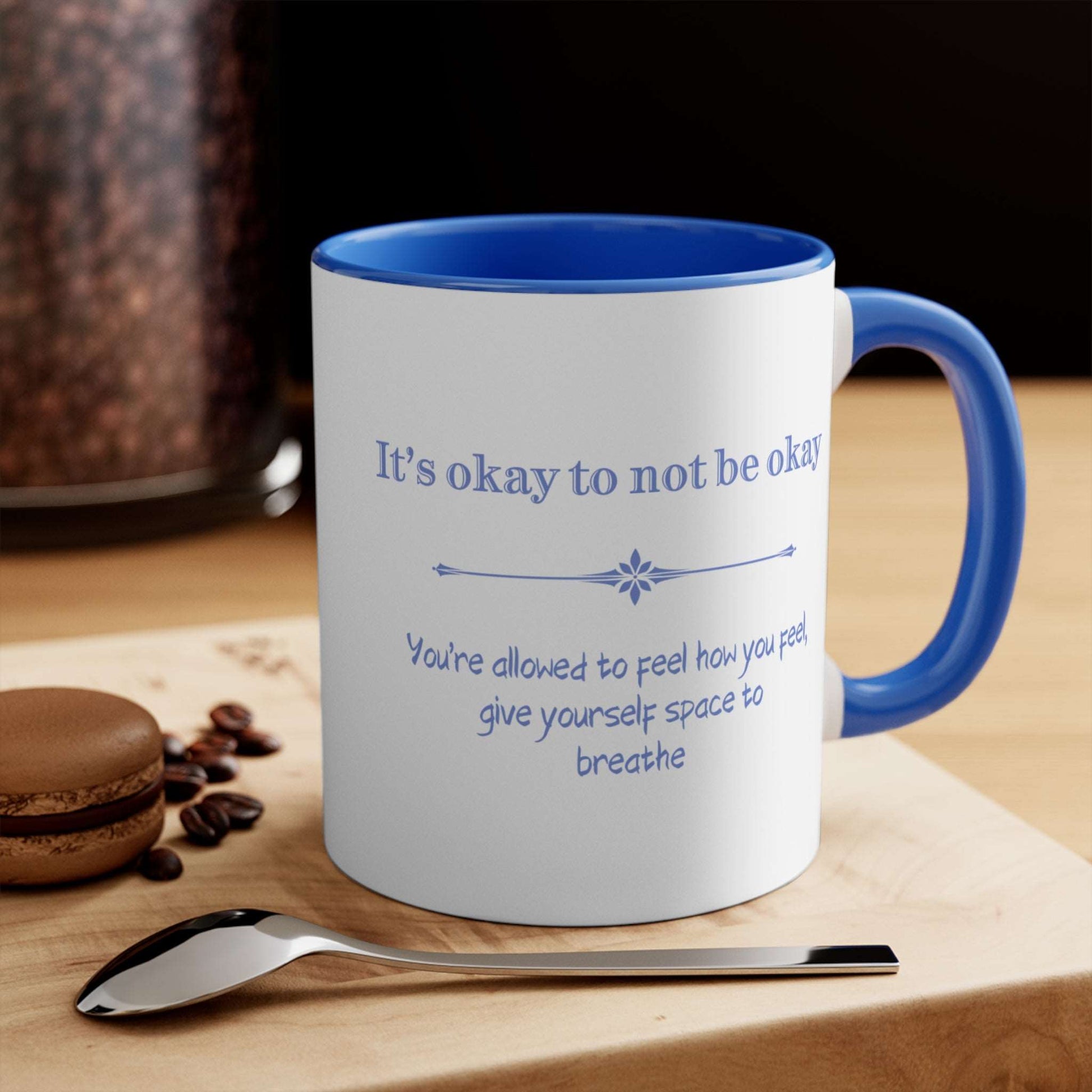 Ceramic Coffee Mug Dear Person Behind Me "It's ok not to be ok"Be Kind