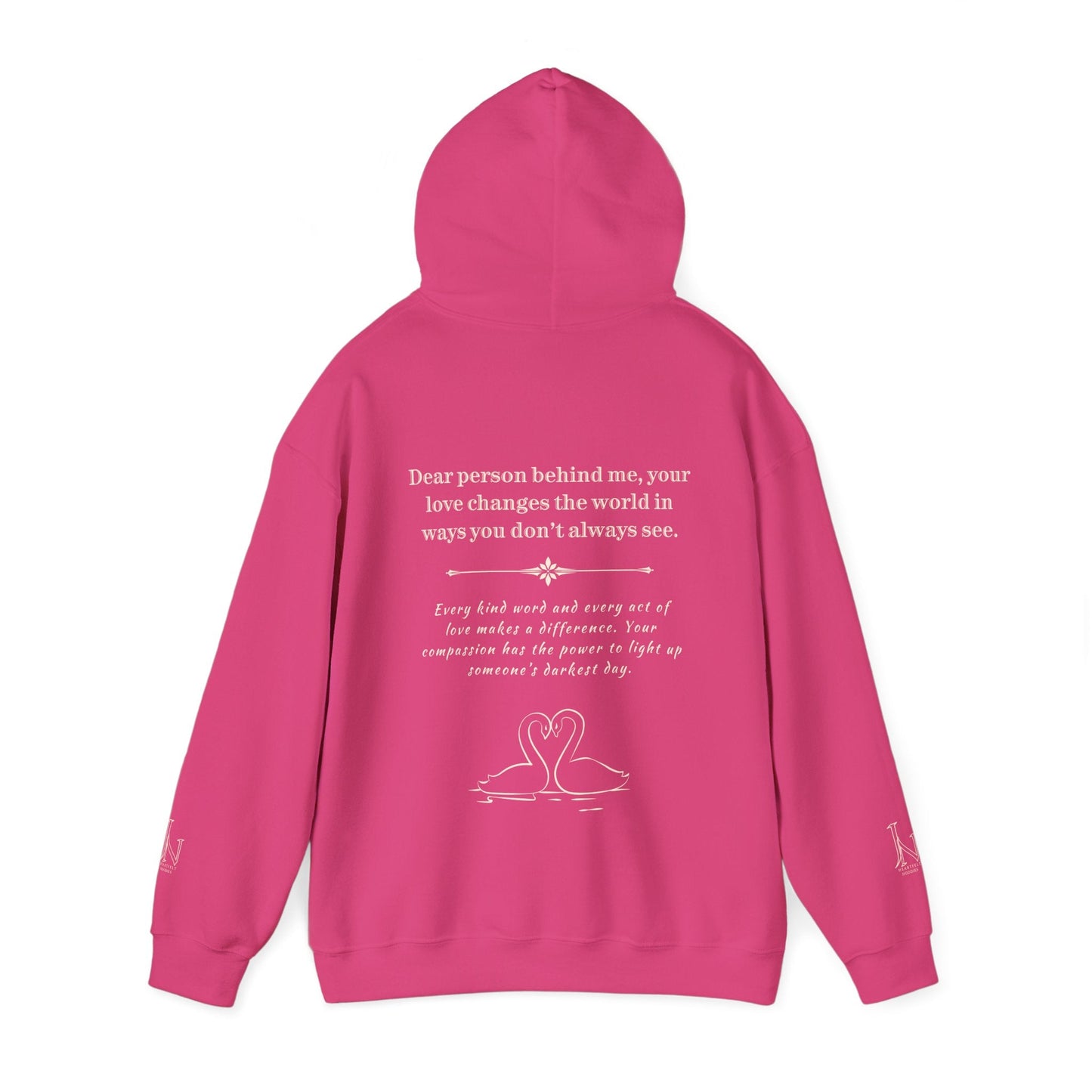 Dear Person Behind Me Hoodie – Your Love Changes The World