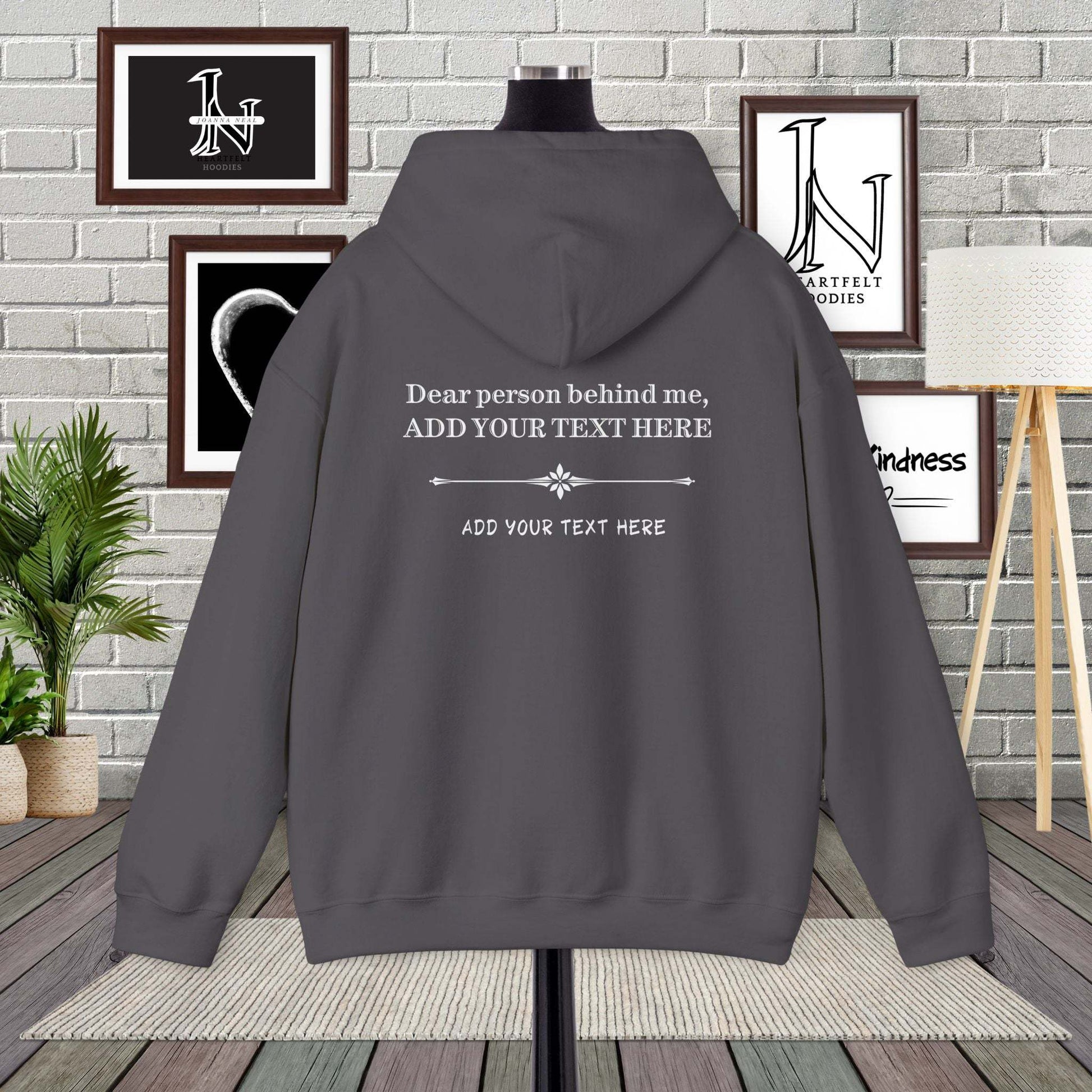 Personalized Custom Dear Person Behind Me Hoodie. This custom hoodie allows you to create your own hoodies by adding your own unique message to share with the world.