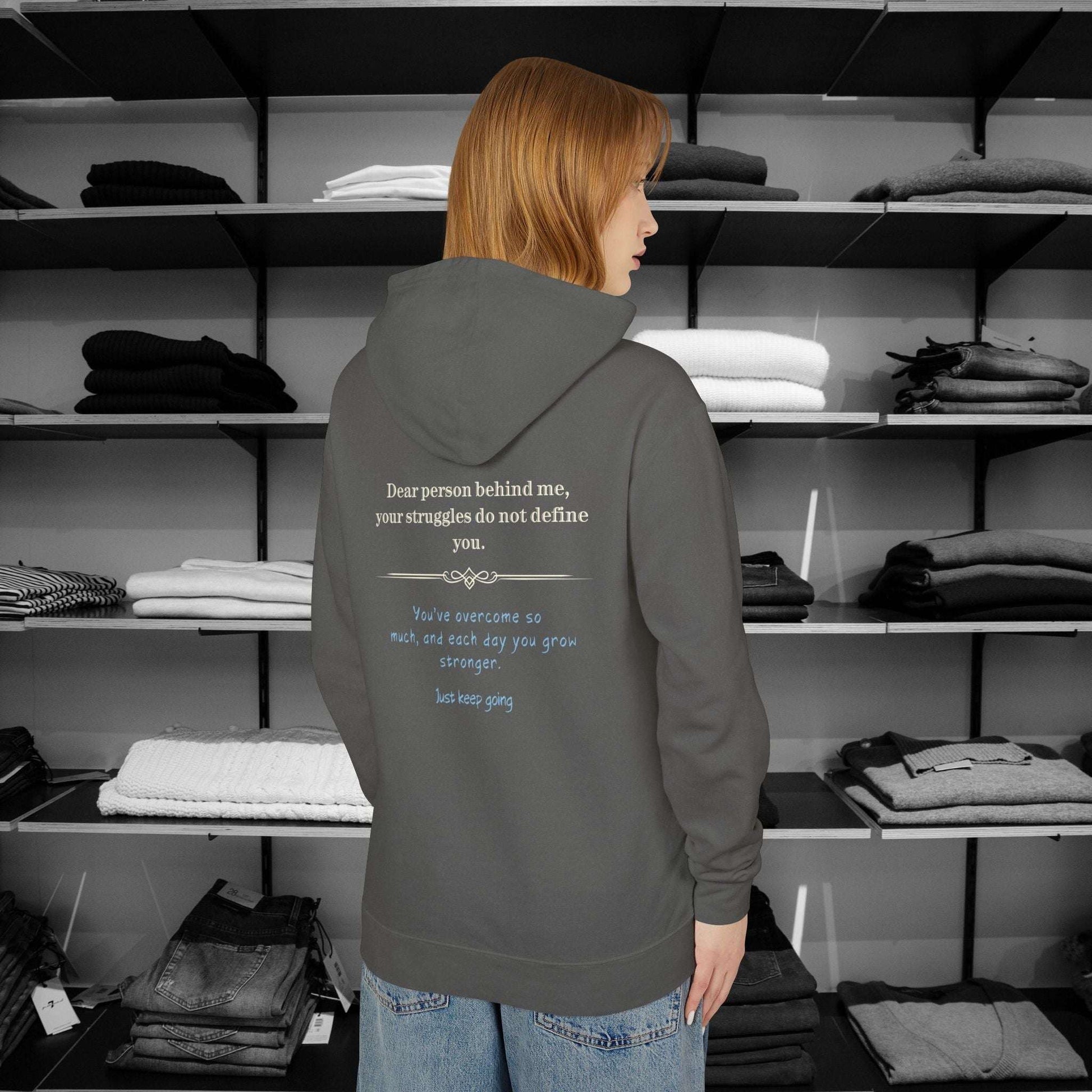 Having a tough day? here is a  reminder that you are strong enough and have strength inside to pull through. This Dear Person Behind me Hoodie is perfect. Click here