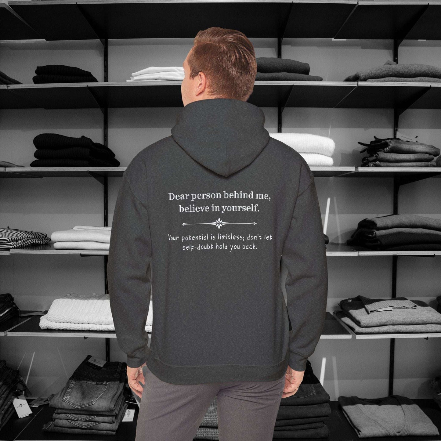 Dear Person Behind Me Hoodie – "Believe in Yourself" | Be Kind