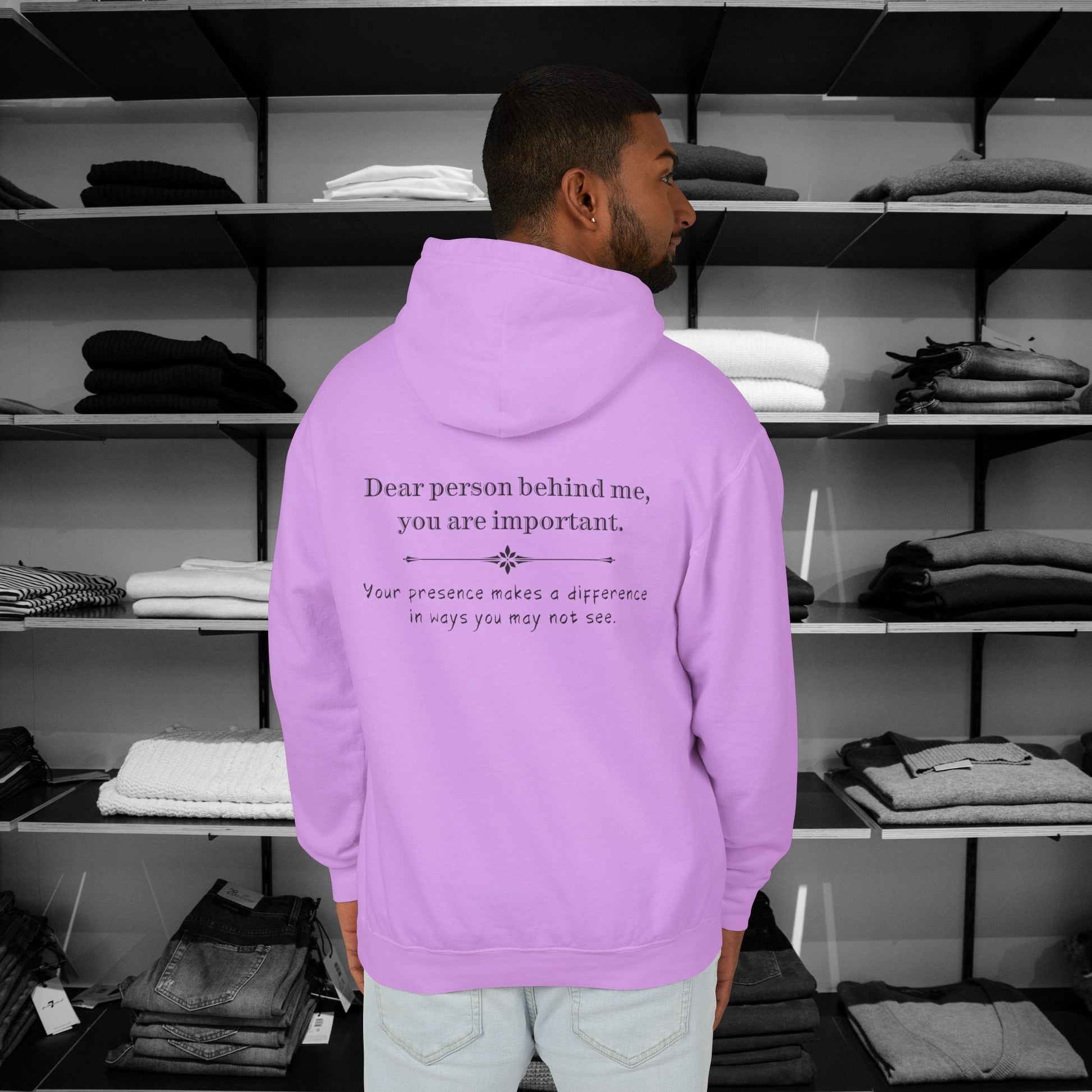 Sometimes, we all need to hear it "You are important." This Dear Person Behind Me hoodie delivers a heartfelt reminder to everyone who passes by. A perfect gift idea