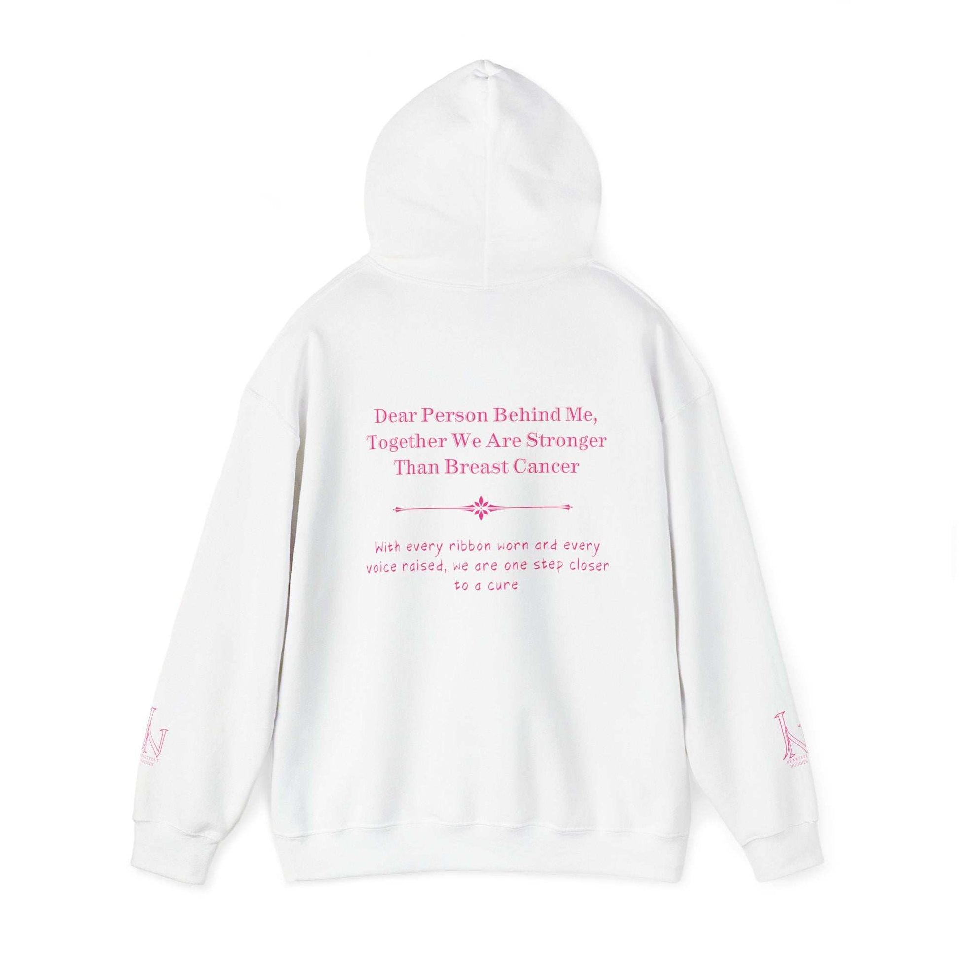 Dear Person Behind Me Hoodie - Together We Are Stronger Than Breast Cancer Stand strong and stylish in this empowering hoodie speaks to both inner and outer strength