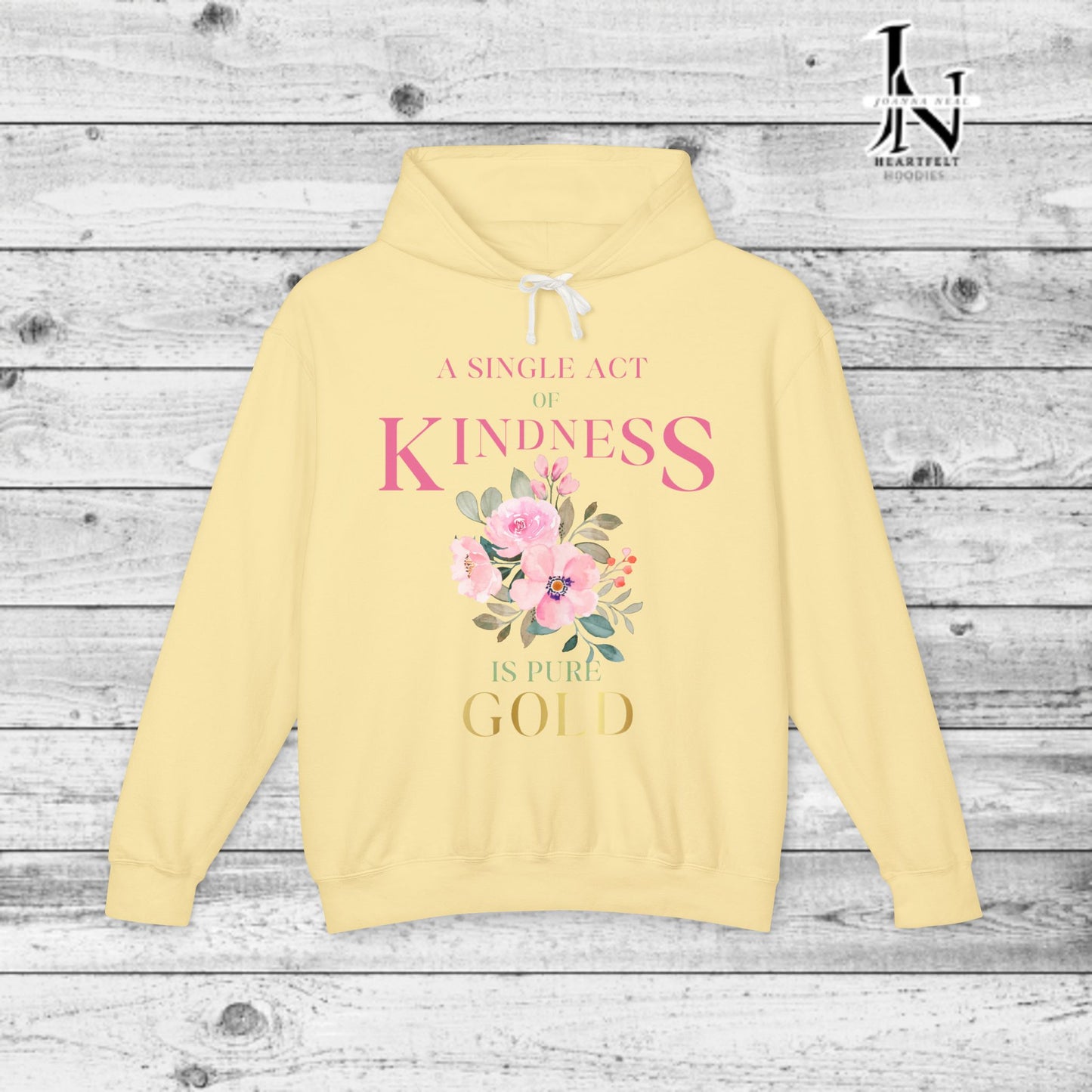 Be Kind Hooded Sweatshirt | Single Act of Kindness | Poems clothing