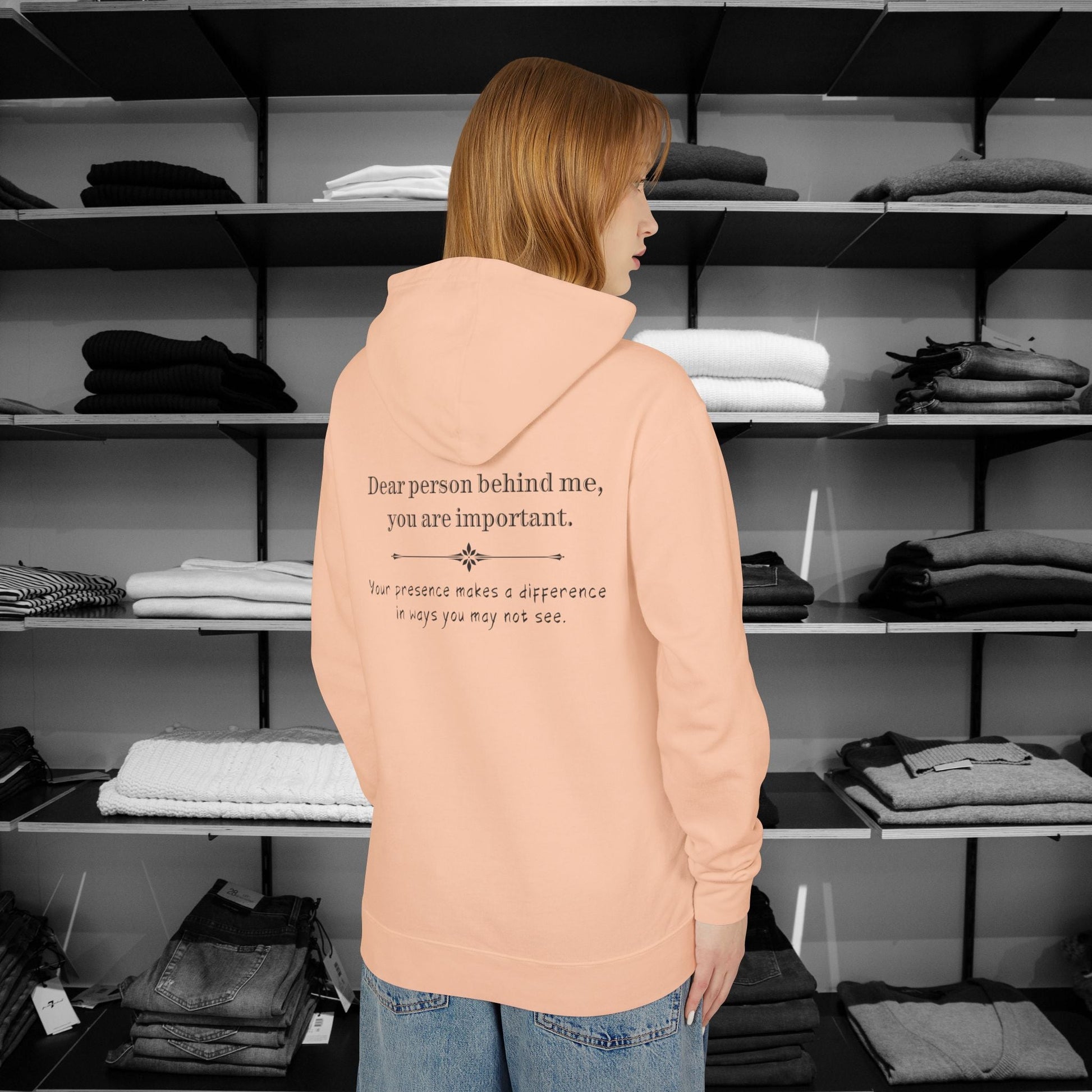 Sometimes, we all need to hear it "You are important." This Dear Person Behind Me hoodie delivers a heartfelt reminder to everyone who passes by. A perfect gift idea