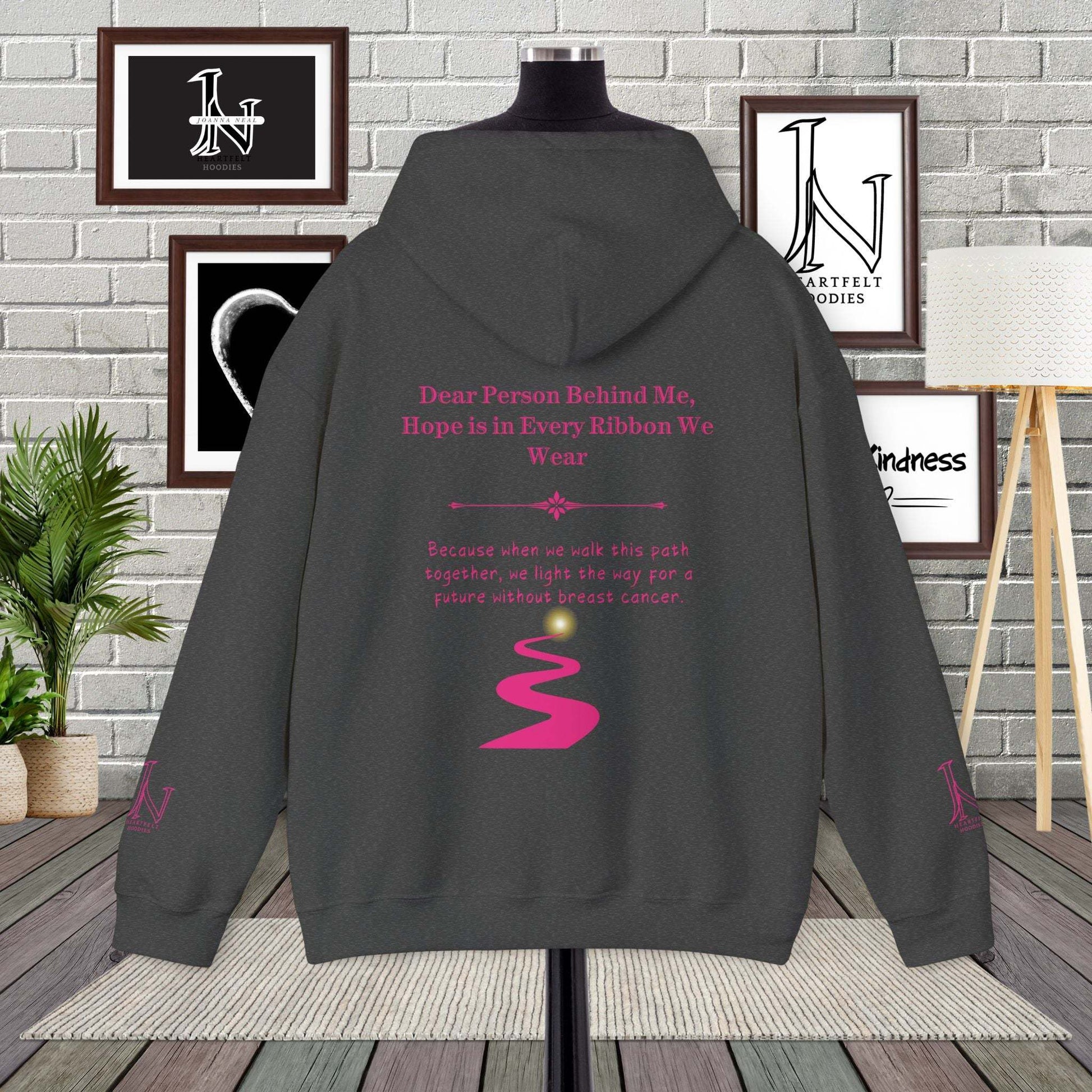 Dear Person Behind Me hoodie,  Hope is in Every Ribbon We Wear.  Stand strong and stylish in this empowering hoodie that speaks to both the inner and outer strength 