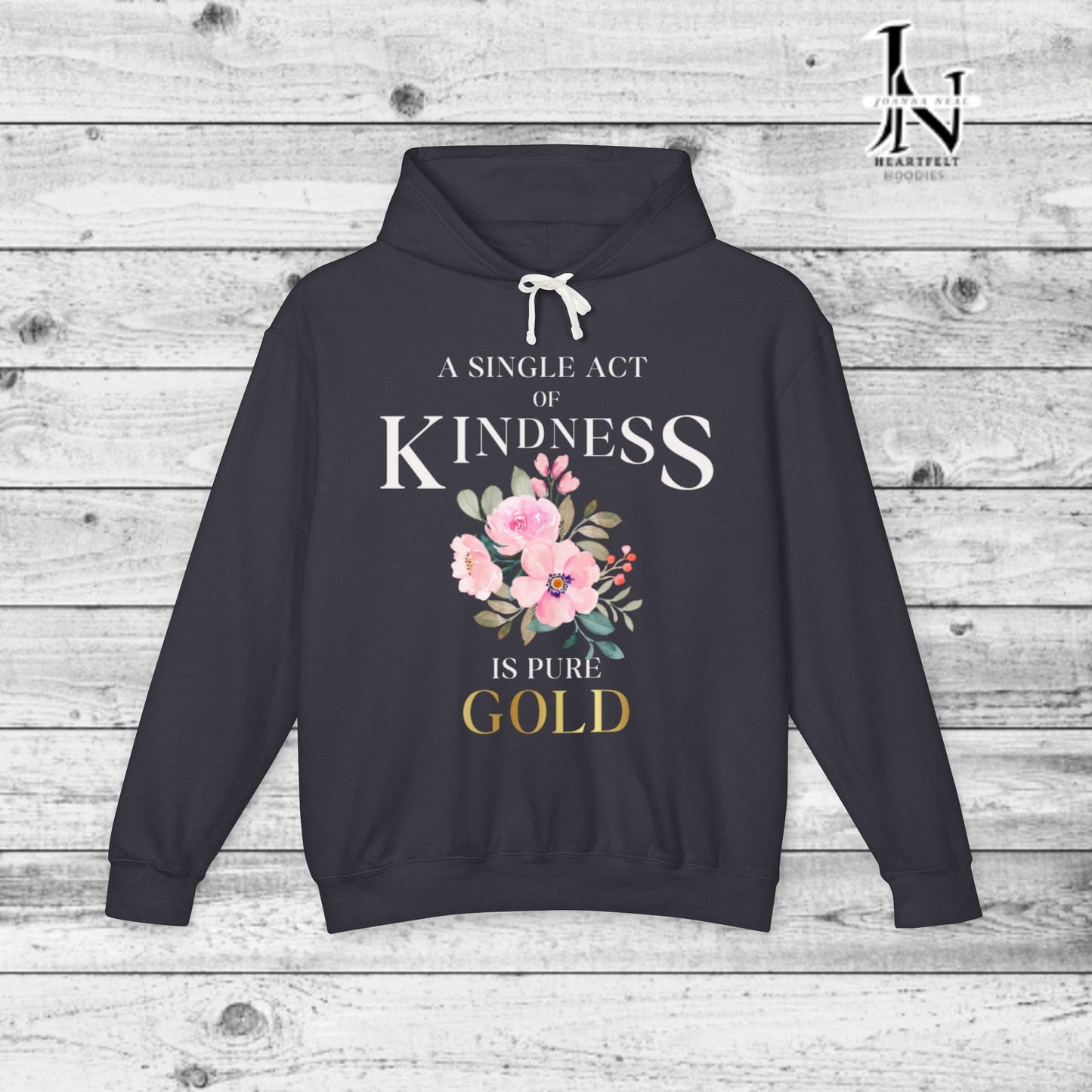 Be Kind Hooded Sweatshirt | Single Act of Kindness | Poems clothing