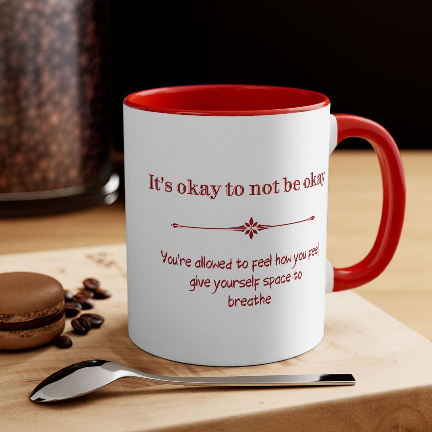 Ceramic Coffee Mug Dear Person Behind Me "It's ok not to be ok"Be Kind