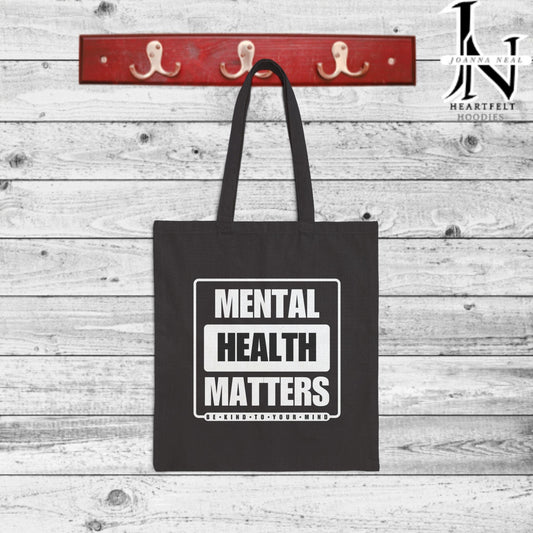 Mental Health Matters Tote Bag  |  Mental Health Awareness  |  Be Kind